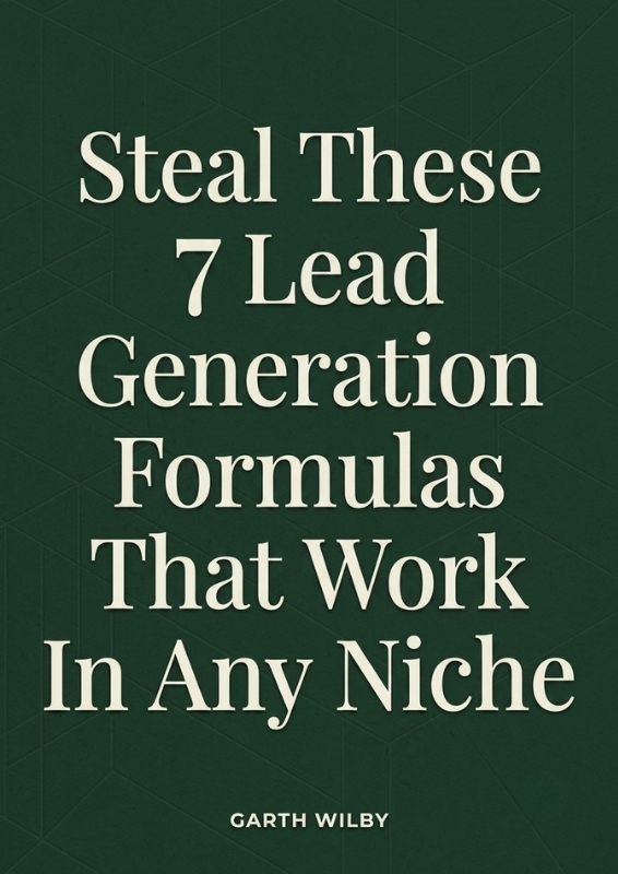 7 Proven Lead Generation Formulas